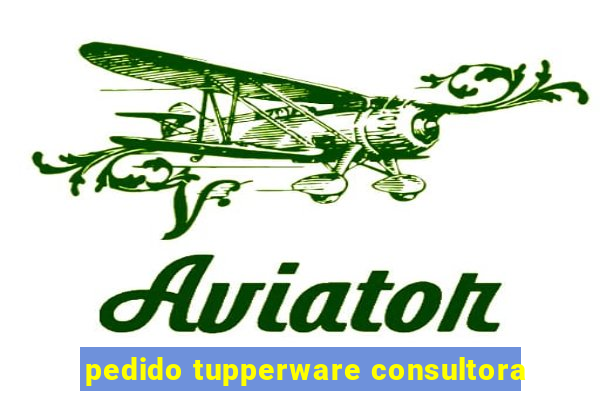 pedido tupperware consultora